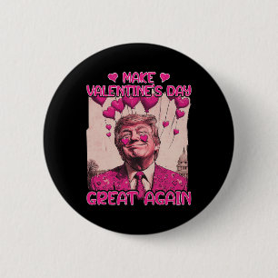 Trump Valentinstag Shirt macht Valentinstag großar Button