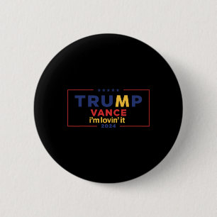 Trump Vance Ich lieb es 2025 Lustiger Spruch Zitat Button