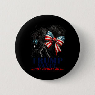 Trump Vance nimmt Amerika zurück 2024 Messy Bun Gi Button