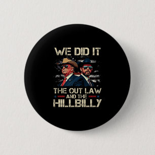 Trump Vance Outlaw und Hillbilly Wir haben es Team Button
