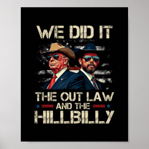 Trump Vance Outlaw und Hillbilly Wir haben es Team Poster