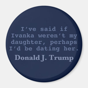 Trump Verabredete Ivanka, 3" Round Magnet
