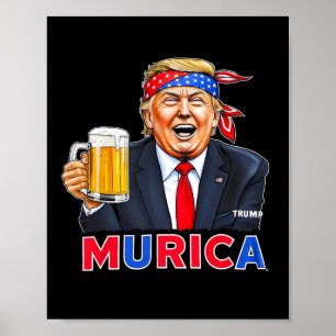 Trump verdient den 4. Juli wieder und Trump trinkt Poster