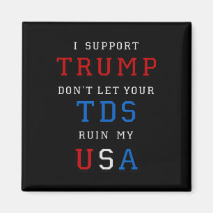 Trump verdirb mir nicht mein USA mit deinem TDS lu Magnet