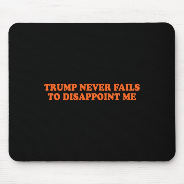 Trump Versage nie Funny Mousepad (Vorne)