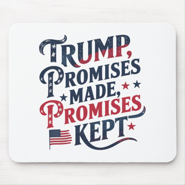 Trump, Versprechen gemacht, Versprechen gehalten  Mousepad (Vorne)