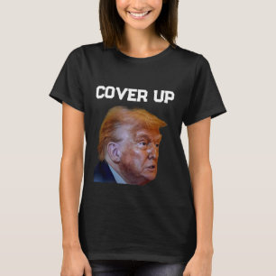 Trump-Vertuschung-T-Shirt T-Shirt