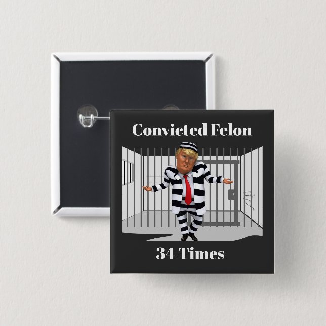 Trump verurteilte Felon Button (Vorne & Hinten)