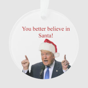 Trump : Vous feriez mieux de croire en Père Noël !
