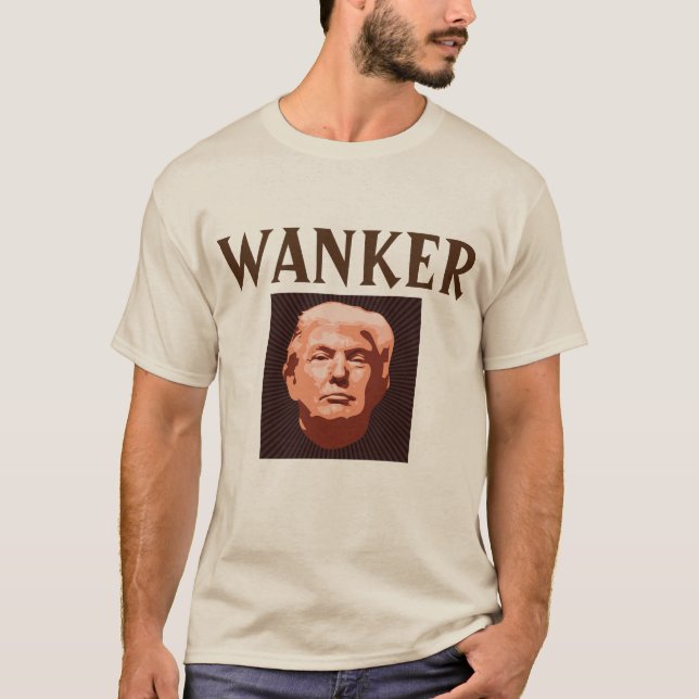 Trump Wanker T - Shirt (Vorderseite)