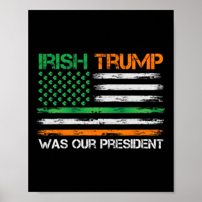 Trump war unser Präsident St Patricks Day Usa Flag Poster (Vorne)