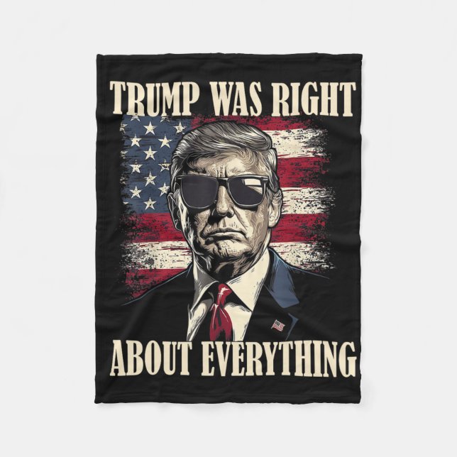 Trump Was Right About Everything 6  Fleecedecke (Vorderseite)