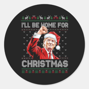 Trump Weihnachten werde ich zu Weihnachten Zuhause Runder Aufkleber