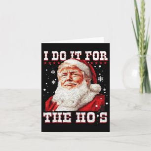 Trump Weihnachts Weihnachtsmann ich tue es für Hos Karte