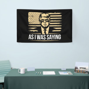 Trump, wie ich gerade sagte, seine Rede Wahlstimme Banner