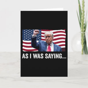 Trump Wie ich gerade sagte Trump seine Rede Trump Karte
