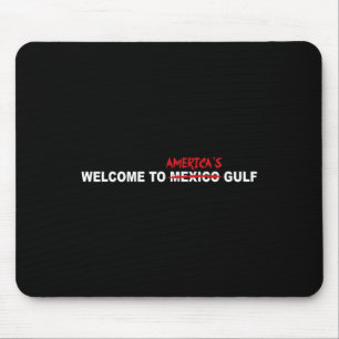 Trump willkommen am Golf von Amerika Mousepad