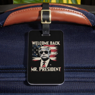 Trump Willkommen zurück Herr Präsident 47th US Vin Gepäckanhänger