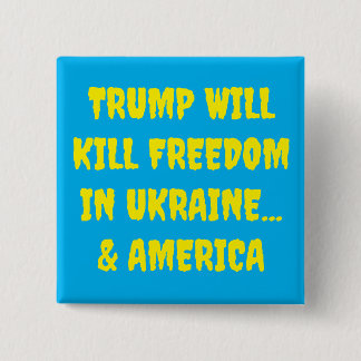 Trump wird die Freiheit in der Ukraine und Amerika Button