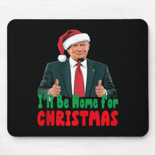 Trump wird für Weihnachten Humor Trump Chr Zuhause Mousepad