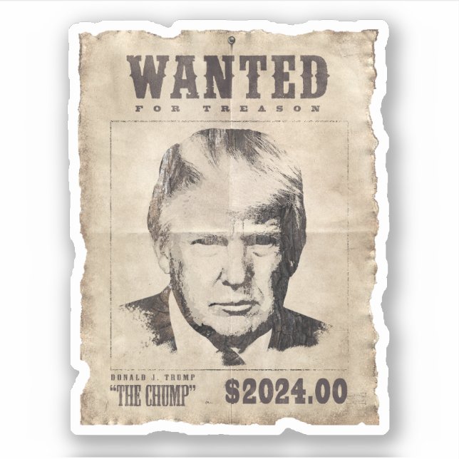 Trump Wollte Poster - Gewollt für Verrat Aufkleber (Vorderseite)