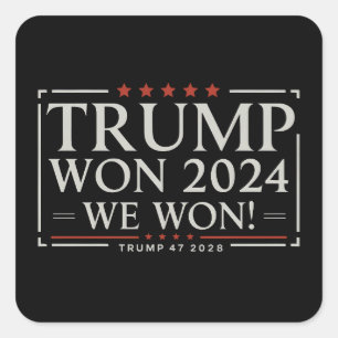 Trump Won 2024 We Won 47 2028 USA Quadratischer Aufkleber