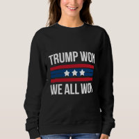 Trump Won We All Won 2024 USA Flag Trump Won
