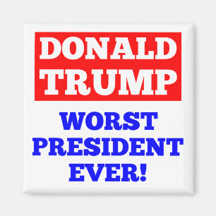 TRUMP Worst President jemals! Magnet (weiß)