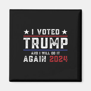 Trump wurde gewählt, und ich werde es auch 2024 tu magnet
