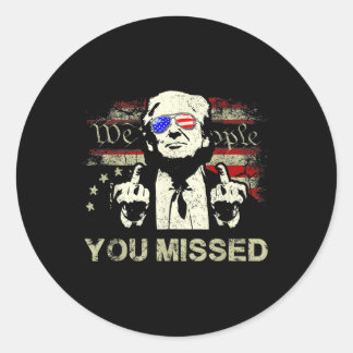 Trump You Missed Funny Trump 2024 Runder Aufkleber