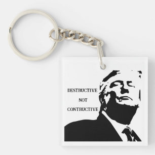Trump/Zerstörerisch Nicht Konstruktiv Schlüsselanh Schlüsselanhänger