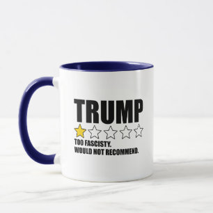 Trump - Zu faschistisch, würde ich nicht empfehlen Tasse