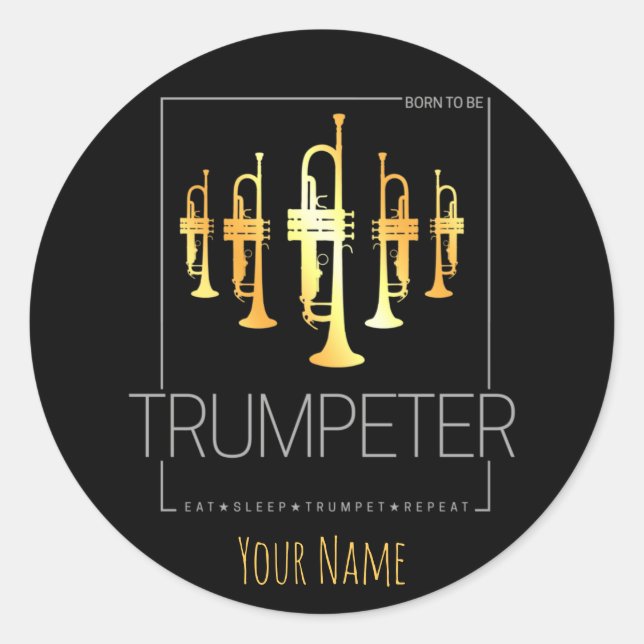 Trumpet Geboren, Trumpeter für Musiker zu sein Runder Aufkleber (Vorderseite)