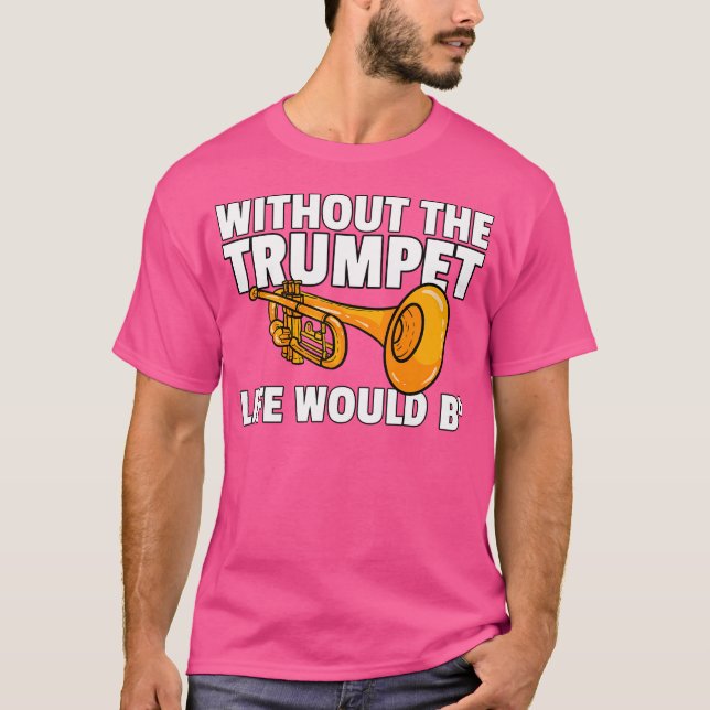 Trumpet-Geschenk für Trumpet-Player T-Shirt (Vorderseite)