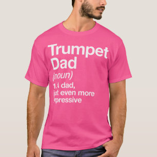 Trumpet Papa Definition Funny Musician Orchestra B T-Shirt