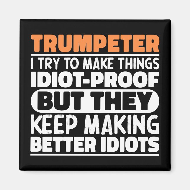 Trumpeter Ich versuche, Dinge Lustige Sprüche Cool Magnet (Vorne)