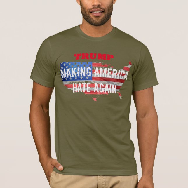 Trumpf: Amerika wieder HASSEN lassen T-Shirt (Vorderseite)