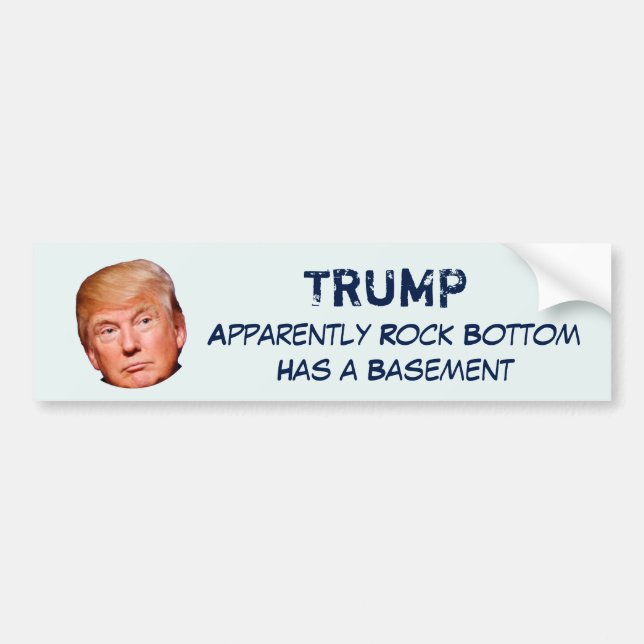 "TRUMPF, anscheinend Grund hat einen Keller " Autoaufkleber (Vorne)