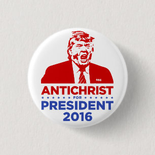 TRUMPF-ANTICHRIST für PRÄSIDENTEN 2016 runder Button