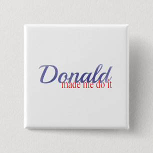 Trumpf, Donald ließ mich es tun Button
