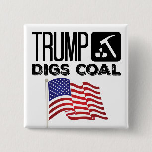 Trumpf gräbt Kohle - Trumpf 2020 Button
