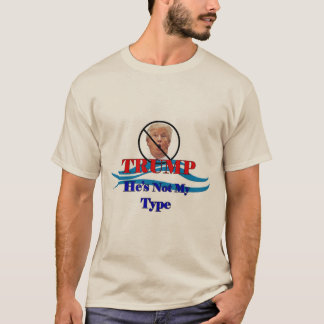 Trumpf ist er nicht meine Art T-Shirt