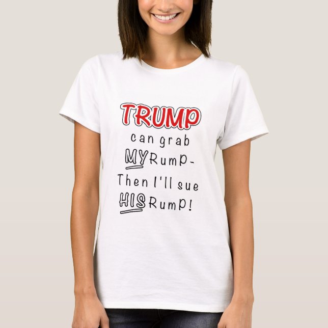 TRUMPF kann mein Hinterteil ergreifen T-Shirt (Vorderseite)