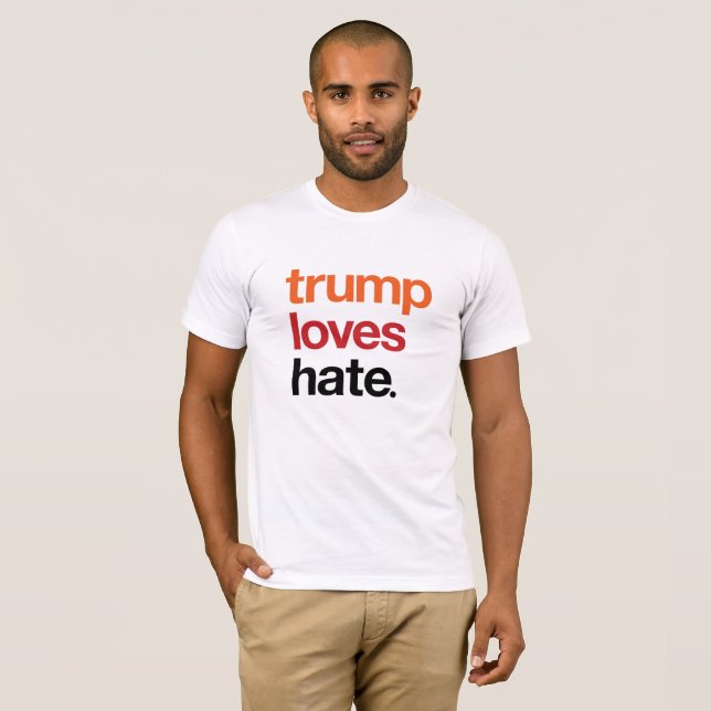 Trumpf-Liebe-Hass-Shirt T-Shirt (Vorne ganz)
