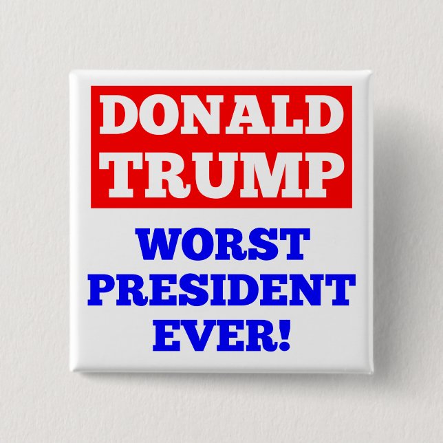 TRUMPF schlechtester Präsident Ever! Knopf (weiß) Button (Vorderseite)