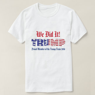 Trumpf taten wir ihn T-Shirt