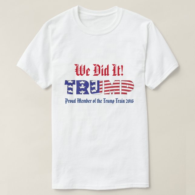 Trumpf taten wir ihn T-Shirt (Design vorne)