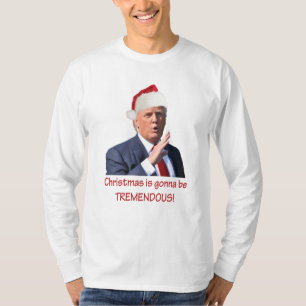 Trumpf: Weihnachten wird ungeheuer sein! T-Shirt