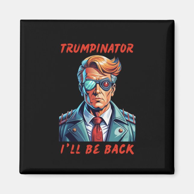 Trumpinator Magnet (Vorne)