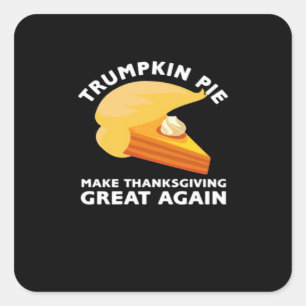 Trumpkin Pie Erntedank wieder groß machen, Türkei Quadratischer Aufkleber